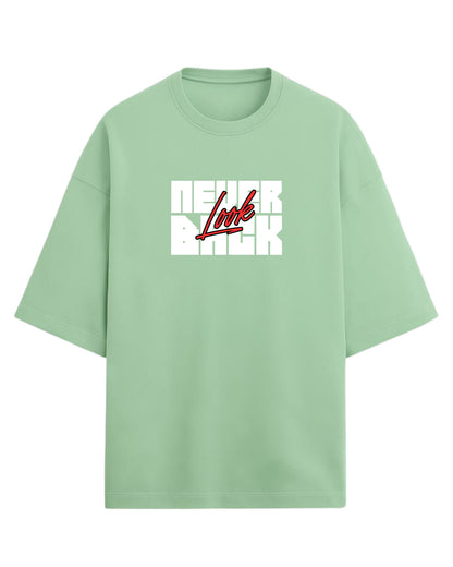 Never Look Back Oversized T-Shirt | Bold Motivational Graphic Tee | Premium 260 GSM Cotton