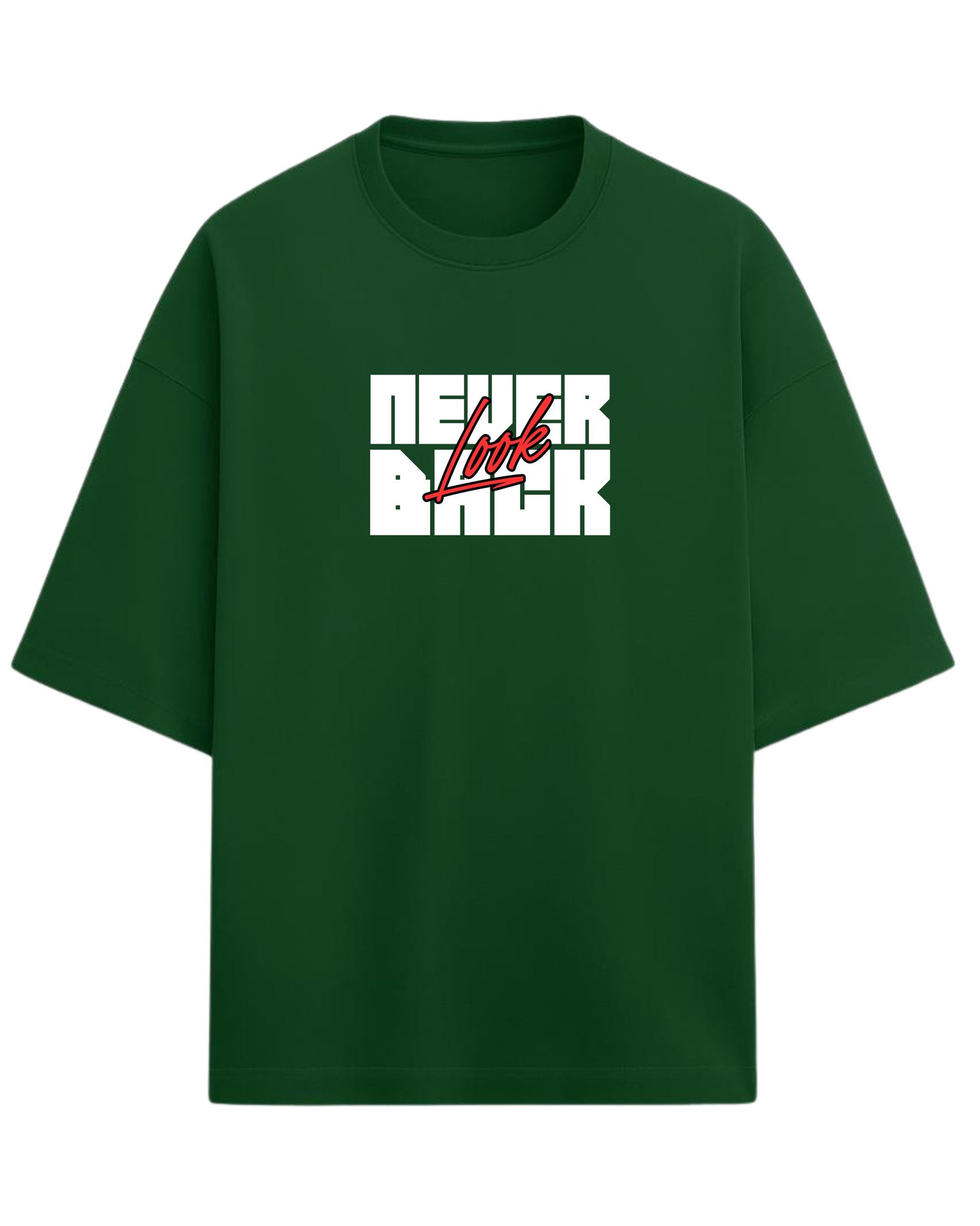 Never Look Back Oversized T-Shirt | Bold Motivational Graphic Tee | Premium 260 GSM Cotton