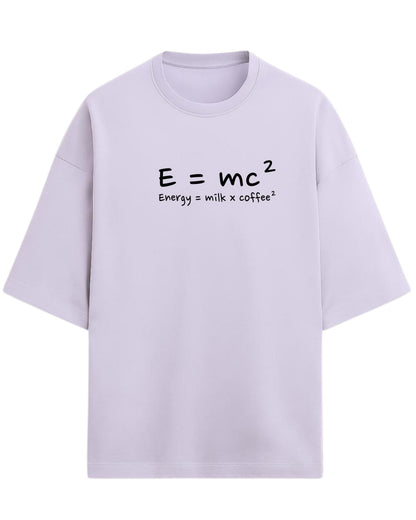 Energy = Milk x Coffee² Oversized T-Shirt | Funny Graphic Tee | Premium 260 GSM Cotton