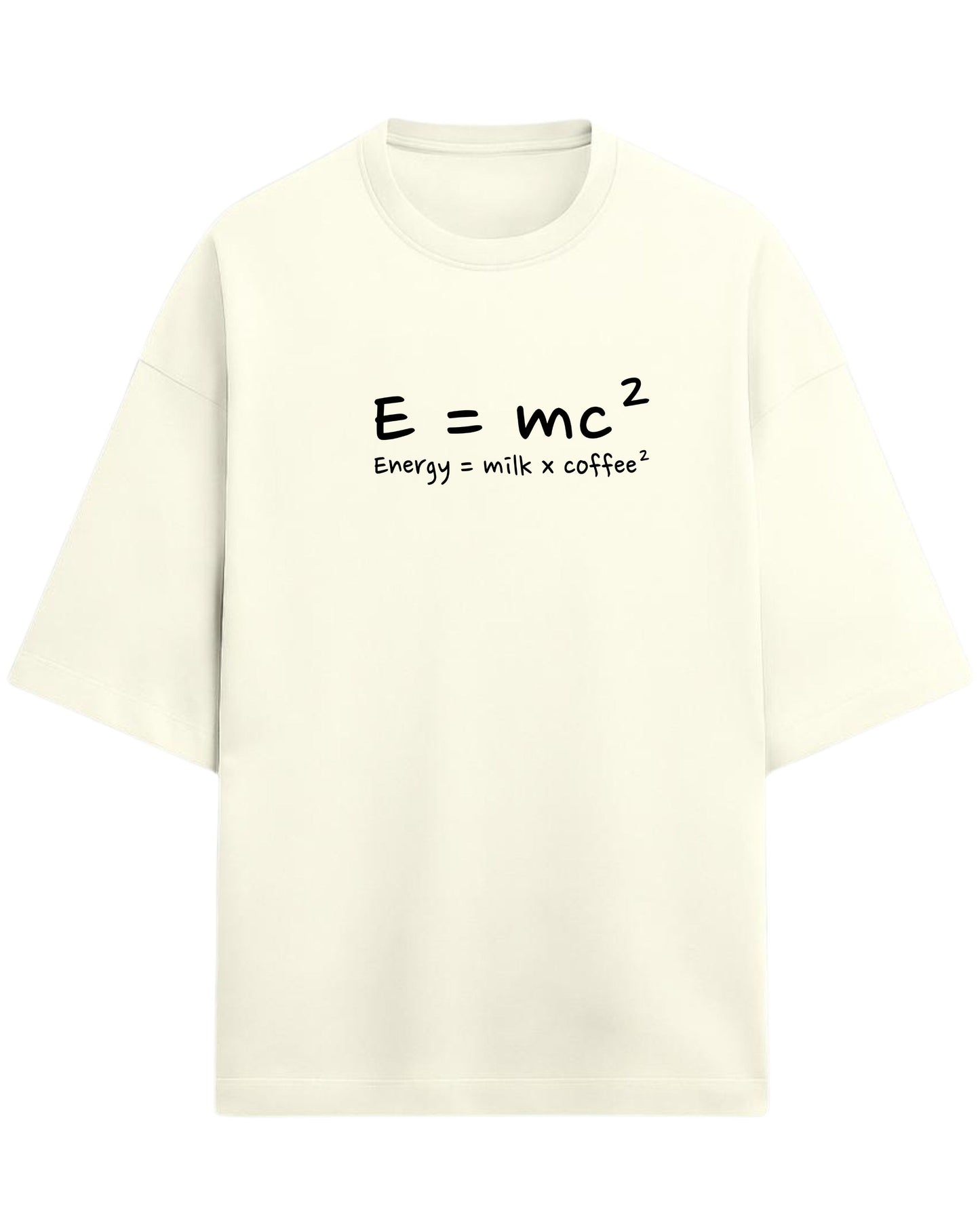 Energy = Milk x Coffee² Oversized T-Shirt | Funny Graphic Tee | Premium 260 GSM Cotton