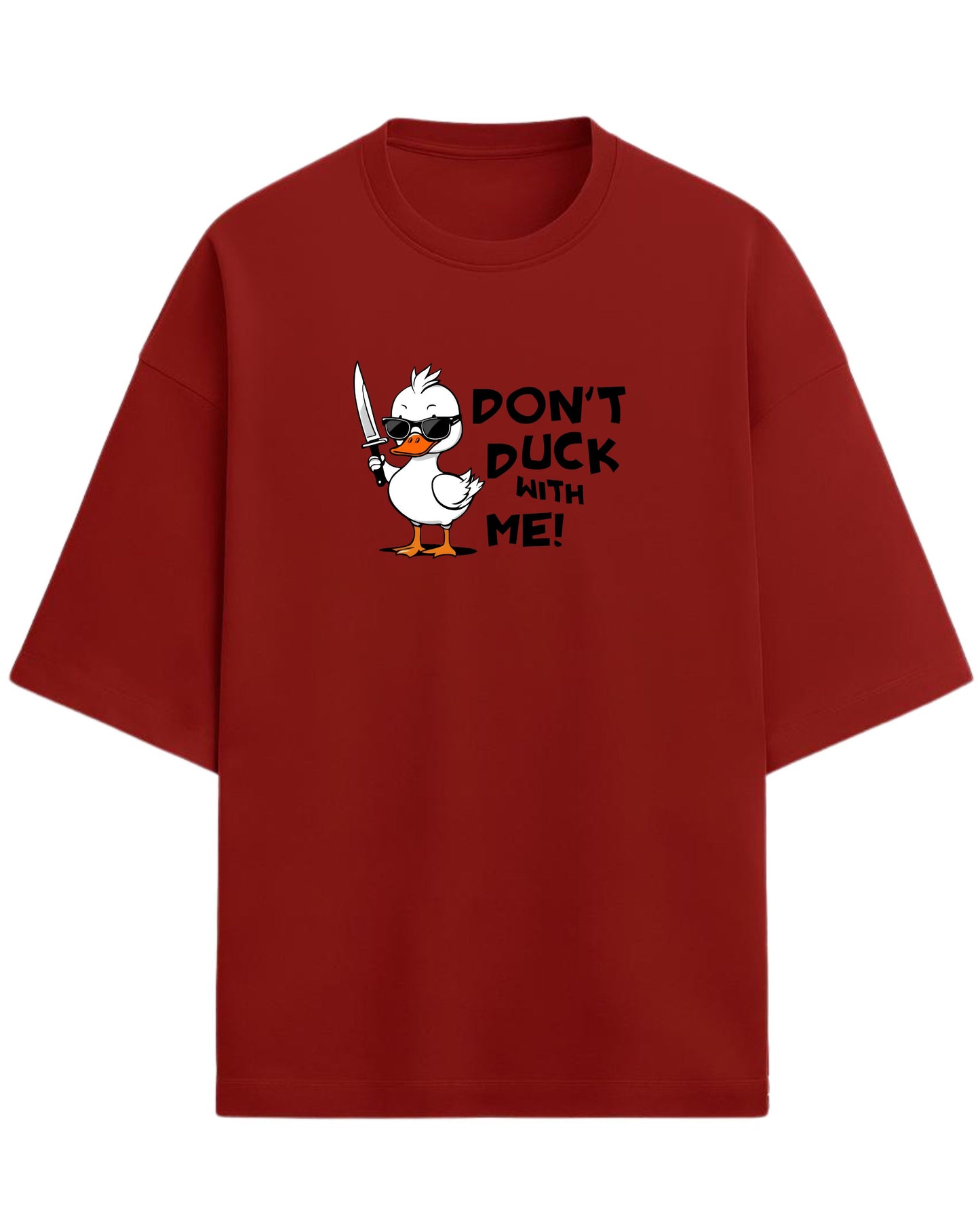 Don’t Duck With Me Oversized T-Shirt | Funny Graphic Tee | Premium 260 GSM Cotton