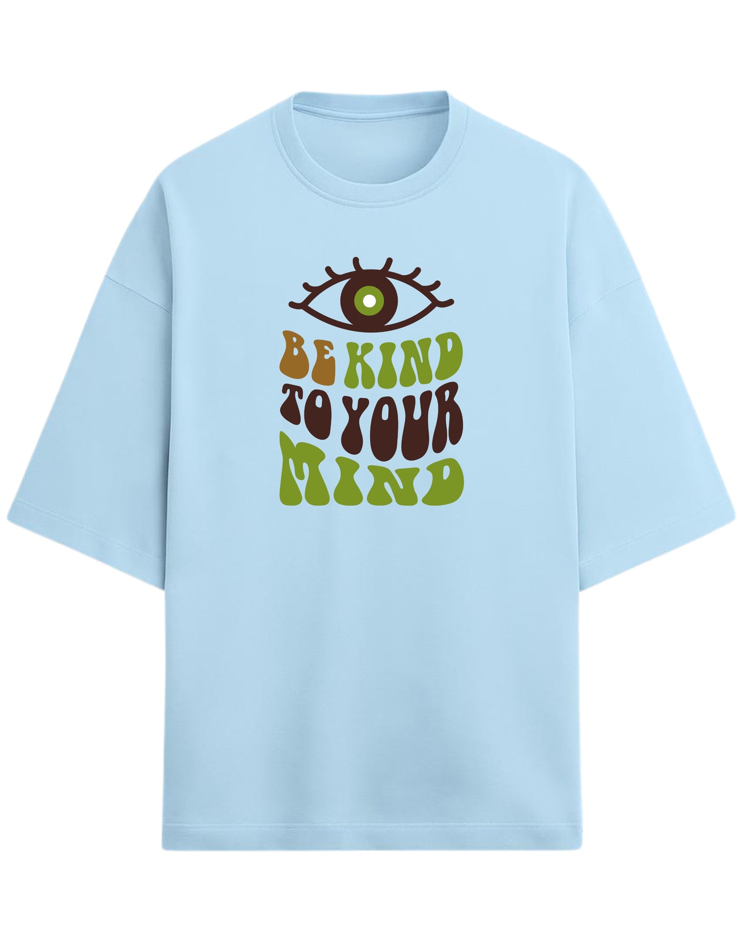 Be Kind to Your Mind Oversized T-Shirt | Positive Quote Graphic Tee | Premium 260 GSM Cotton