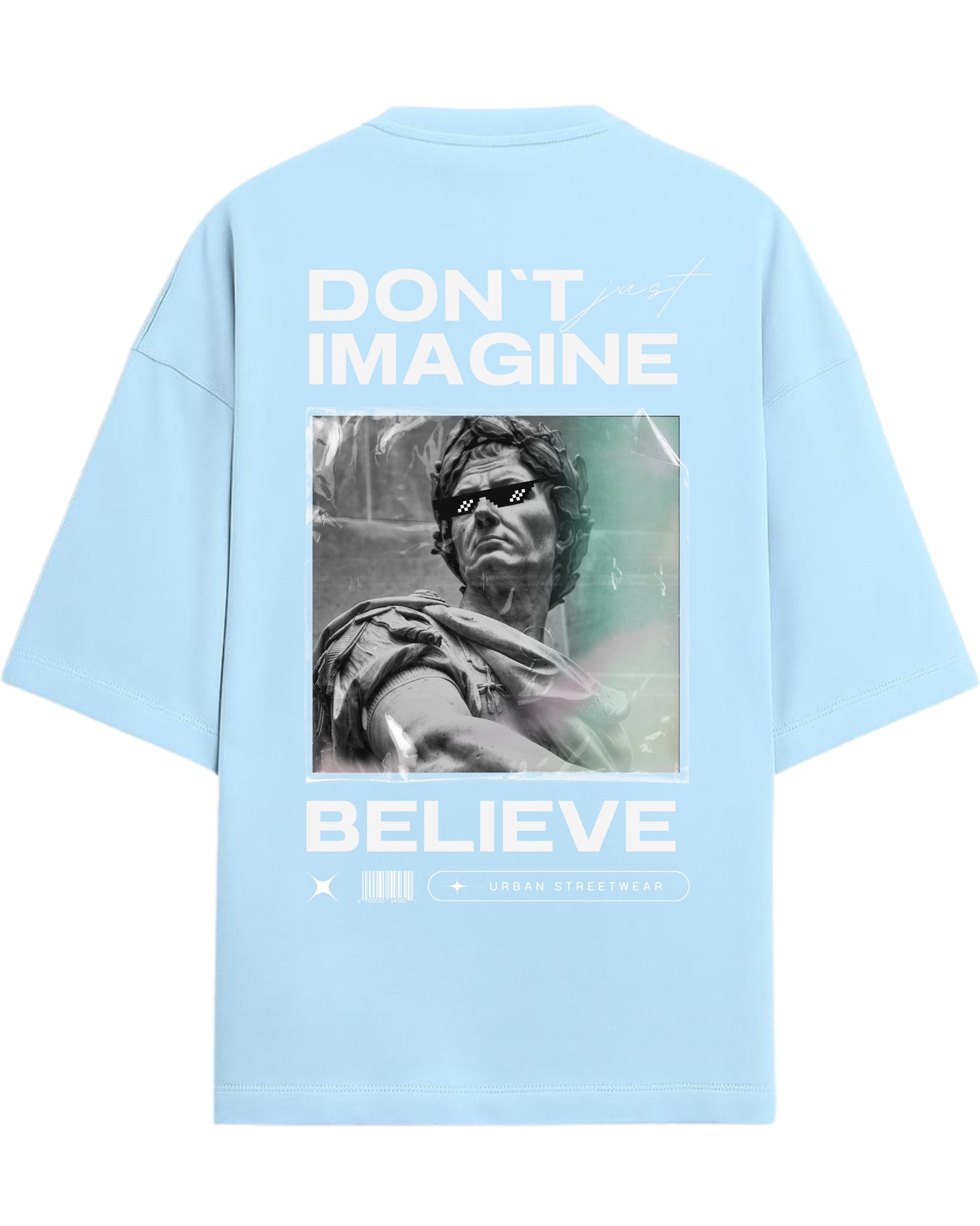 Don’t Just Imagine, BELIEVE Oversized T-Shirt | Streetwear Statue Graphic Tee | Premium 260 GSM Cotton