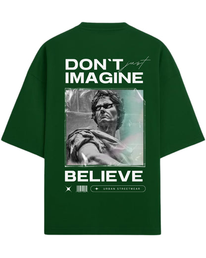 Don’t Just Imagine, BELIEVE Oversized T-Shirt | Streetwear Statue Graphic Tee | Premium 260 GSM Cotton
