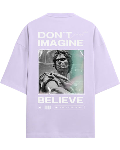 Don’t Just Imagine, BELIEVE Oversized T-Shirt | Streetwear Statue Graphic Tee | Premium 260 GSM Cotton