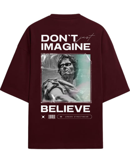 Don’t Just Imagine, BELIEVE Oversized T-Shirt | Streetwear Statue Graphic Tee | Premium 260 GSM Cotton