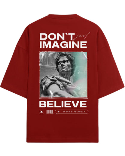 Don’t Just Imagine, BELIEVE Oversized T-Shirt | Streetwear Statue Graphic Tee | Premium 260 GSM Cotton