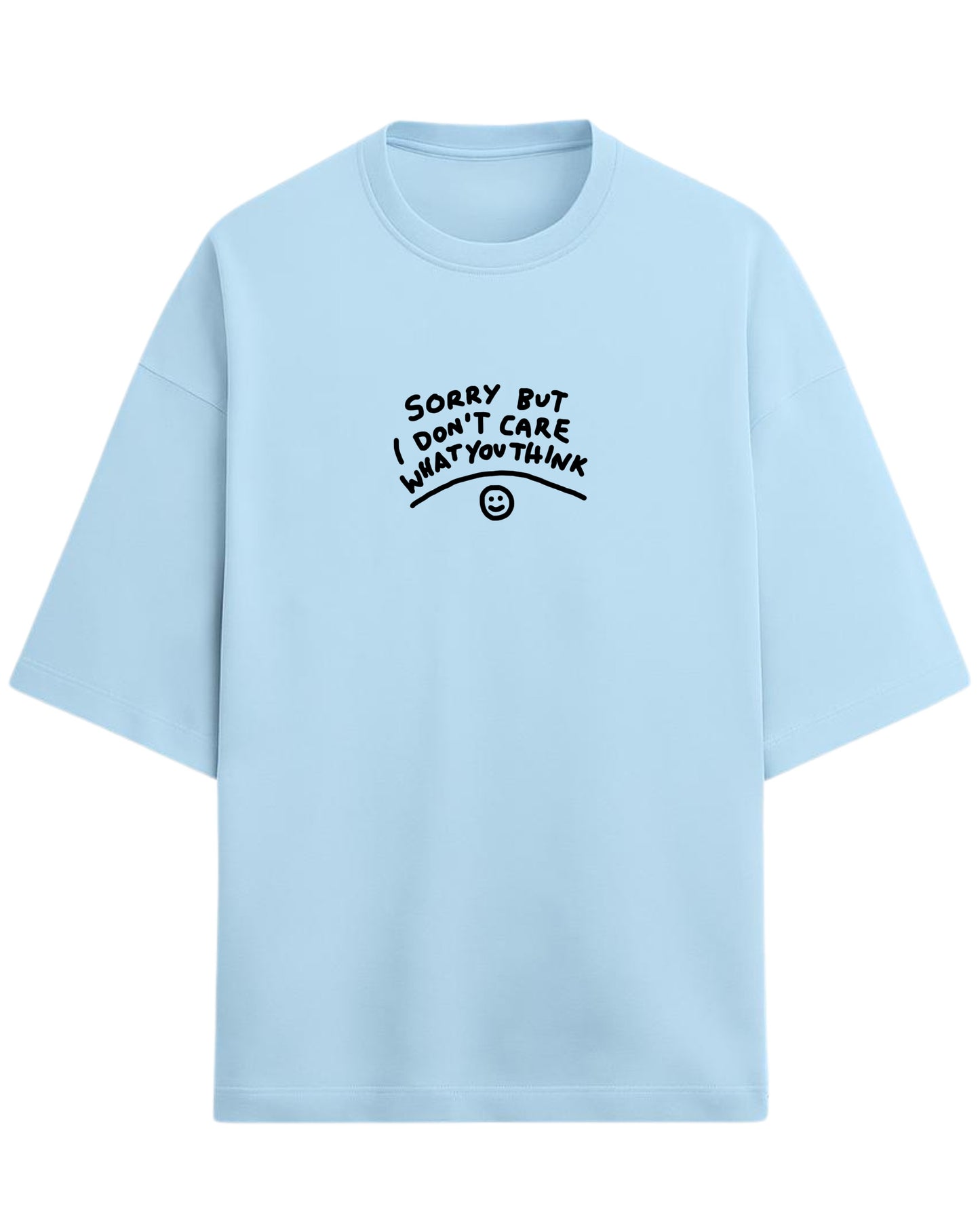 Sorry But I Don’t Care Oversized T-Shirt | Bold Statement Graphic Tee | Premium 260 GSM Cotton
