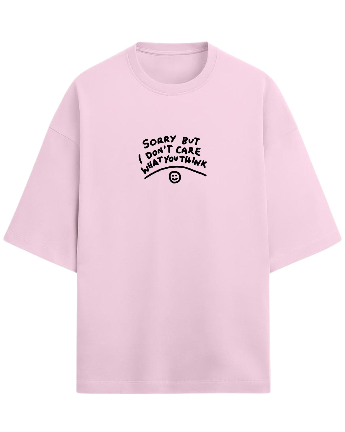 Sorry But I Don’t Care Oversized T-Shirt | Bold Statement Graphic Tee | Premium 260 GSM Cotton