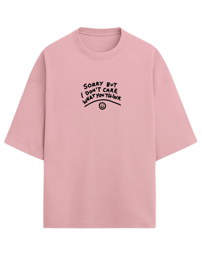 Sorry But I Don’t Care Oversized T-Shirt | Bold Statement Graphic Tee | Premium 260 GSM Cotton