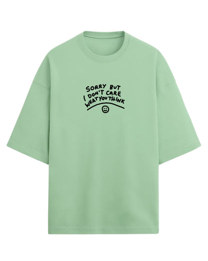 Sorry But I Don’t Care Oversized T-Shirt | Bold Statement Graphic Tee | Premium 260 GSM Cotton