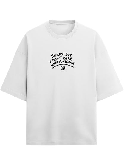 Sorry But I Don’t Care Oversized T-Shirt | Bold Statement Graphic Tee | Premium 260 GSM Cotton