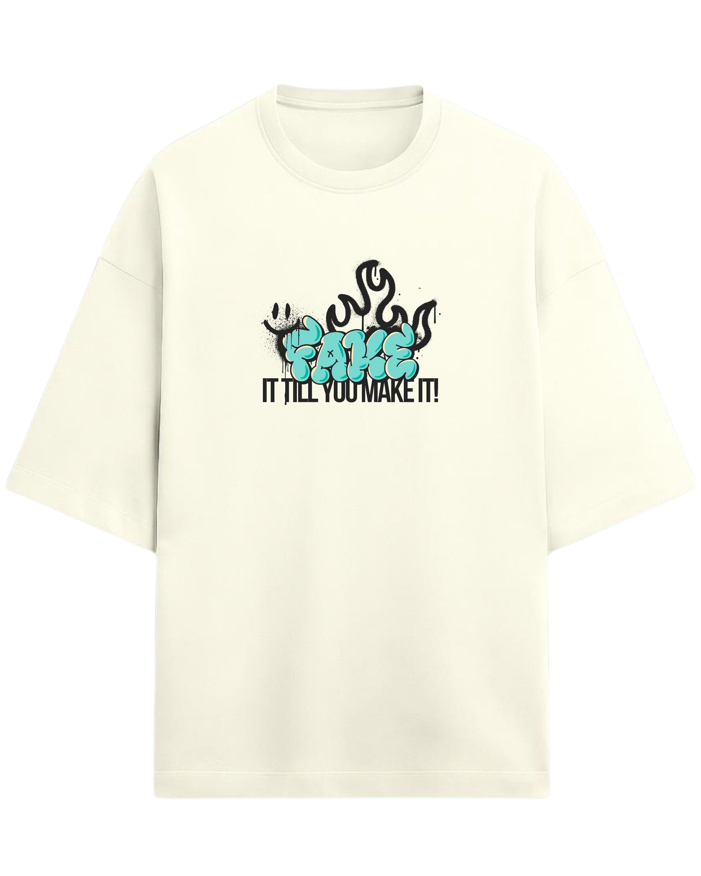 Fake It Till You Make It Oversized T-Shirt | Graffiti Typography Graphic Tee | Premium 260 GSM Cotton