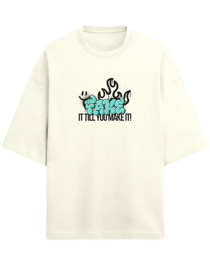 Fake It Till You Make It Oversized T-Shirt | Graffiti Typography Graphic Tee | Premium 260 GSM Cotton