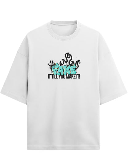 Fake It Till You Make It Oversized T-Shirt | Graffiti Typography Graphic Tee | Premium 260 GSM Cotton