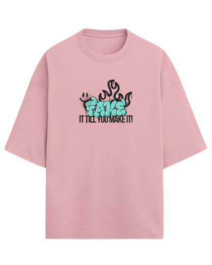 Fake It Till You Make It Oversized T-Shirt | Graffiti Typography Graphic Tee | Premium 260 GSM Cotton